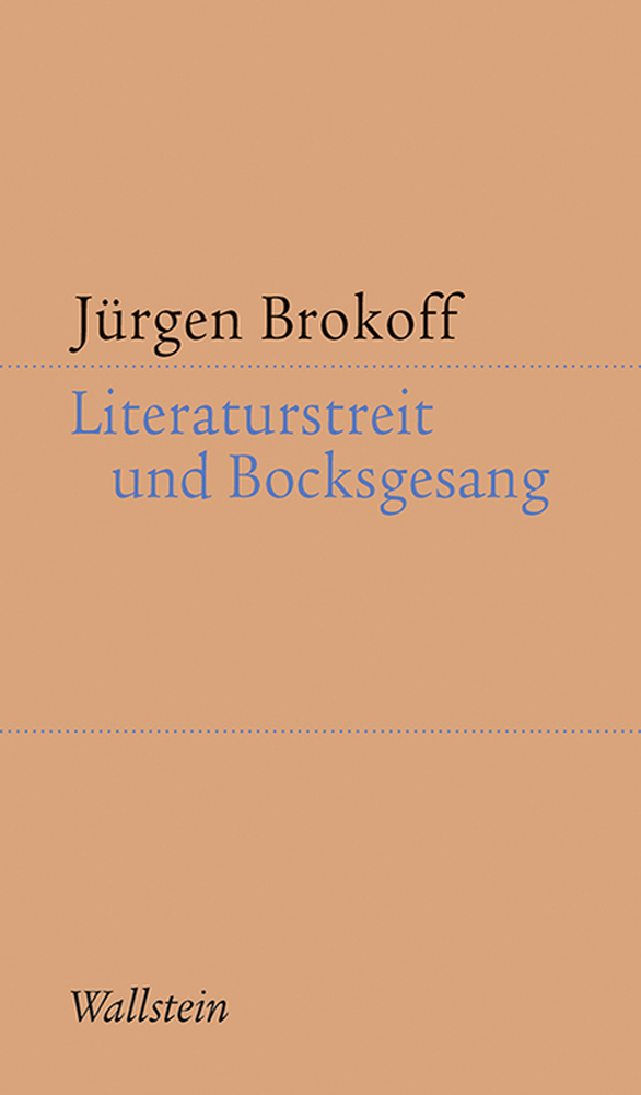 Cover: 9783835317123 | Literaturstreit und Bocksgesang | Jürgen Brokoff | Taschenbuch | 2021