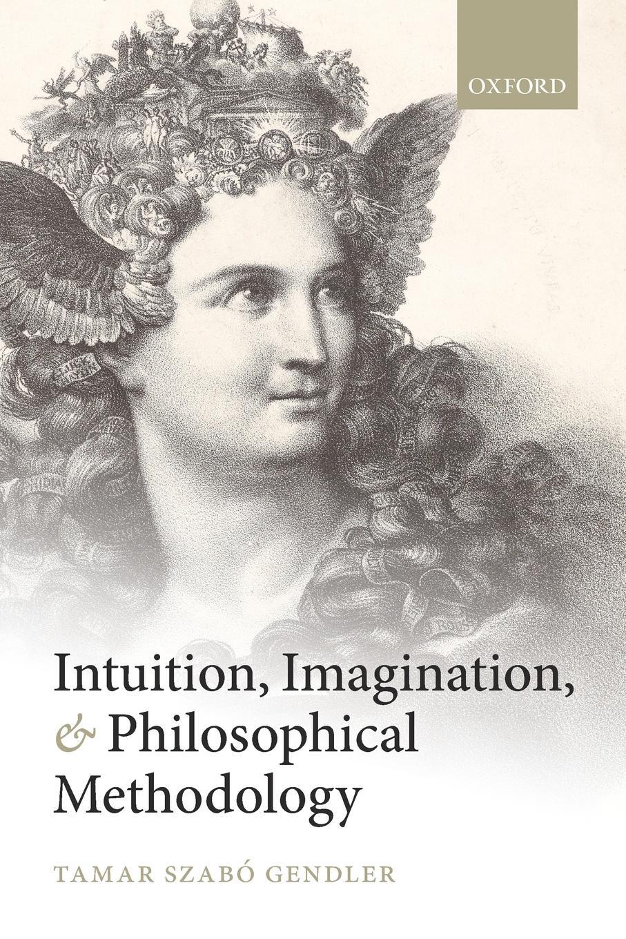 Cover: 9780199683154 | Intuition, Imagination, and Philosophical Methodology | Gendler | Buch