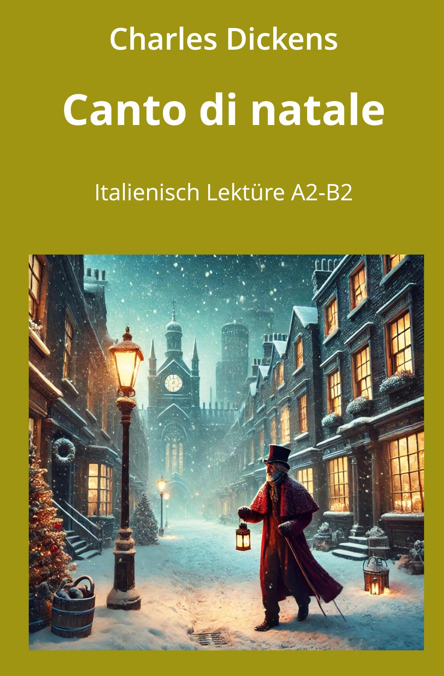 Cover: 9783759257017 | Canto di Natale | Italienisch Lektüre A2 - B2 | Charles Dickens | Buch