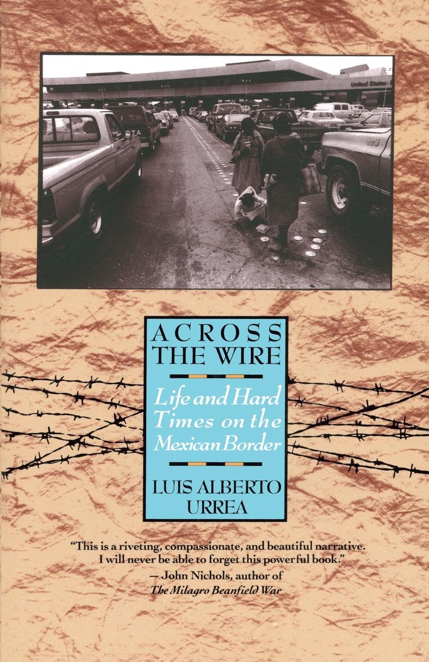 Cover: 9780385425308 | Across the Wire | Life and Hard Times on the Mexican Border | Urrea