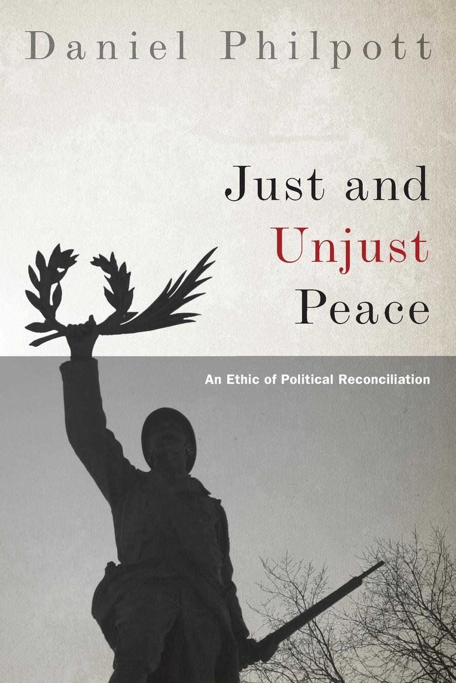 Cover: 9780190248352 | Just and Unjust Peace | An Ethic of Political Reconciliation | Buch