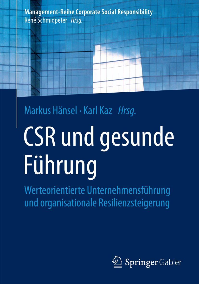 Cover: 9783662486917 | CSR und gesunde Führung | Karl Kaz (u. a.) | Taschenbuch | xiv | 2016