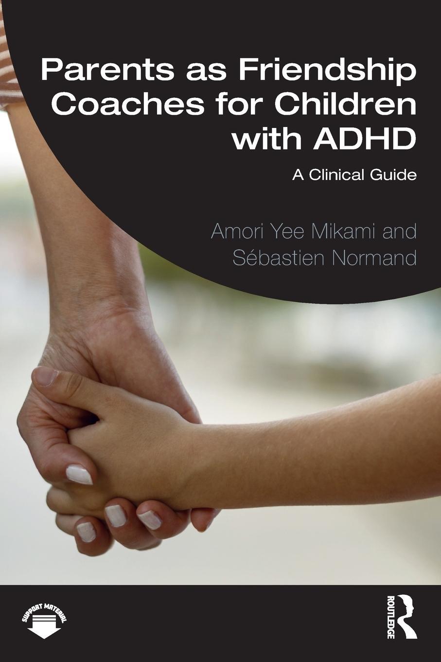 Cover: 9781032118284 | Parents as Friendship Coaches for Children with ADHD | Mikami (u. a.)