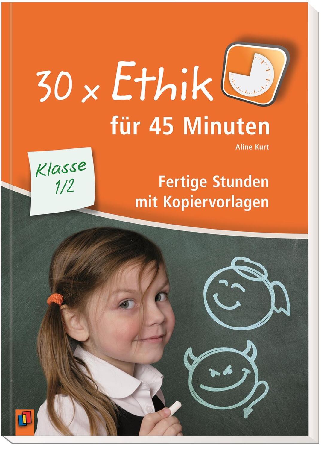 Bild: 9783834635648 | 30 x Ethik für 45 Minuten - Klasse 1/2 | Aline Kurt | Taschenbuch