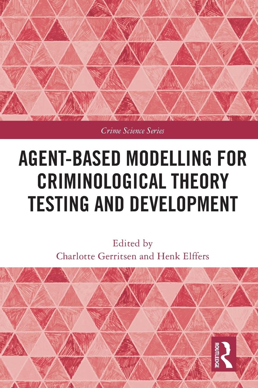 Cover: 9780367524074 | Agent-Based Modelling for Criminological Theory Testing and...