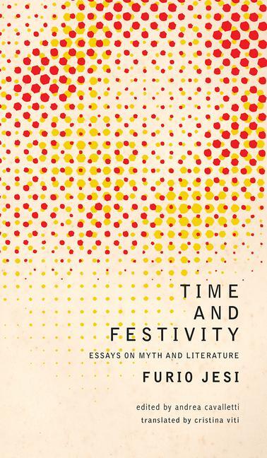 Cover: 9780857426307 | Time and Festivity | Furio Jesi | Buch | Italian List | Gebunden