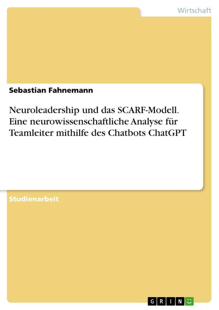 Cover: 9783346913029 | Neuroleadership und das SCARF-Modell. Eine neurowissenschaftliche...