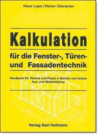 Cover: 9783778010310 | Kalkulation für die Fenstertechnik, Türentechnik und Fassadentechnik