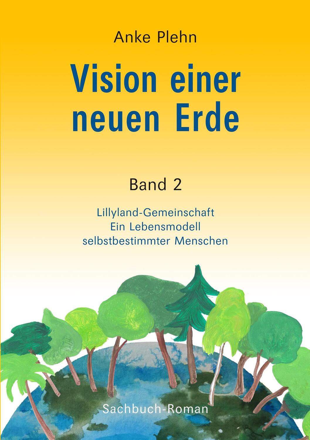 Cover: 9783748131892 | Vision einer neuen Erde | Anke Plehn | Taschenbuch | Books on Demand