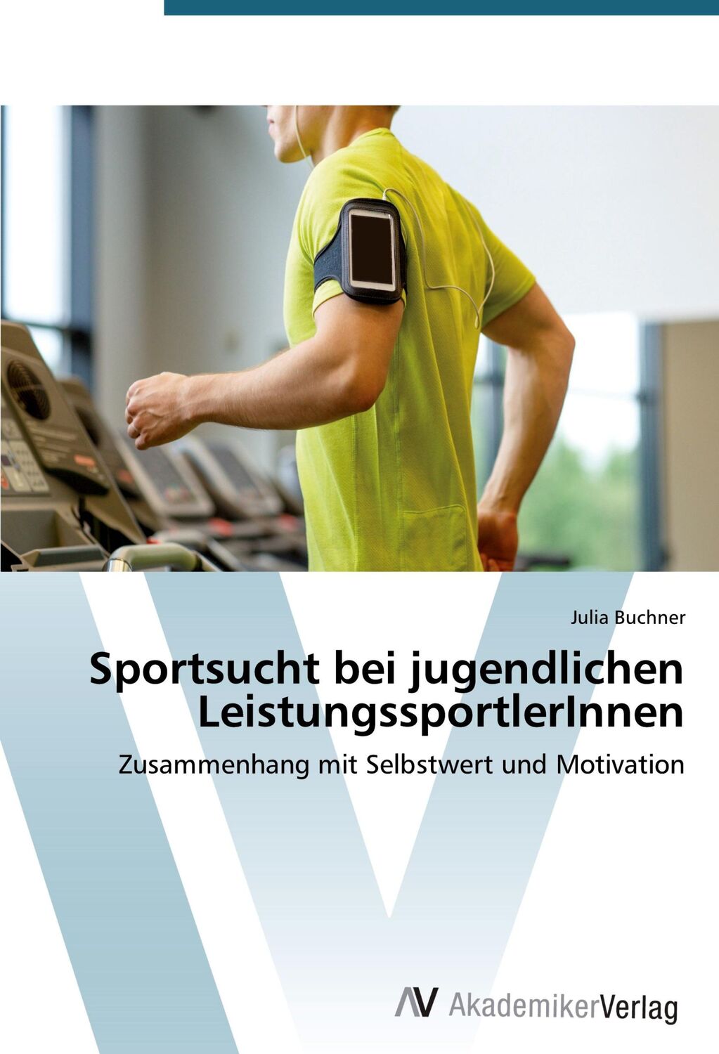 Cover: 9783639788211 | Sportsucht bei jugendlichen LeistungssportlerInnen | Julia Buchner