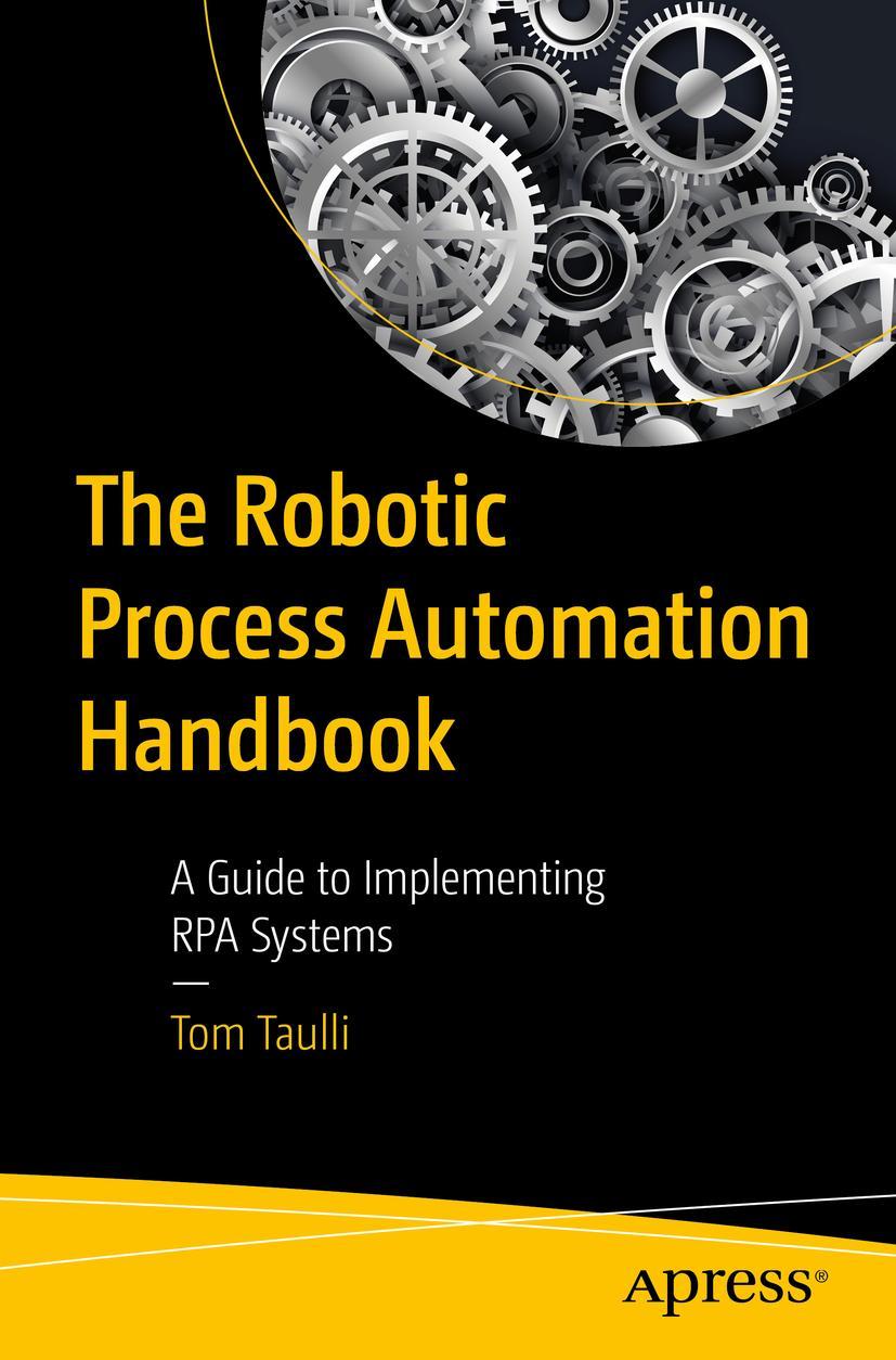 Cover: 9781484257289 | The Robotic Process Automation Handbook | Tom Taulli | Taschenbuch