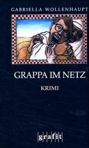 Cover: 9783894252786 | Grappa im Netz | Krimi | Gabriella Wollenhaupt | Taschenbuch | Grafit