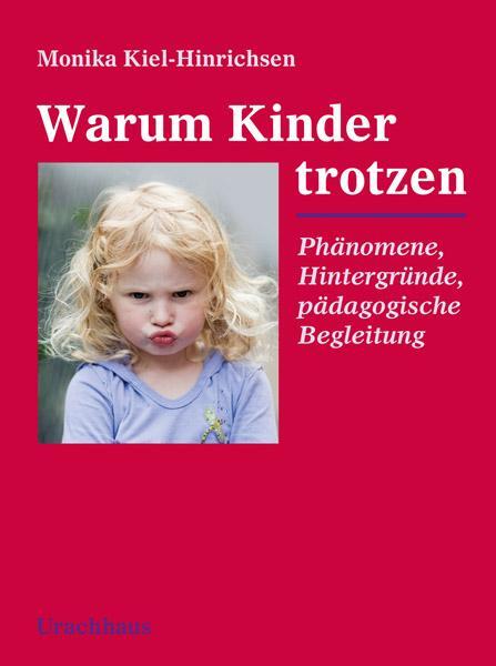 Cover: 9783825178635 | Warum Kinder trotzen | Monika Kiel-Hinrichsen | Taschenbuch | 122 S.