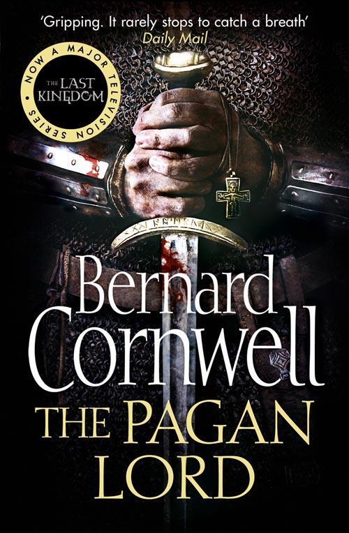 Cover: 9780007331925 | The Warrior Chronicles 07. The Pagan Lord | Bernard Cornwell | Buch