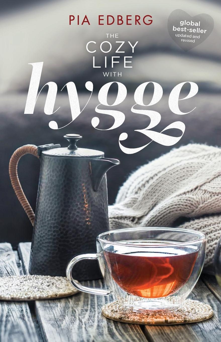 Cover: 9781926991894 | The Cozy Life with Hygge | Pia Edberg | Taschenbuch | Englisch | 2019