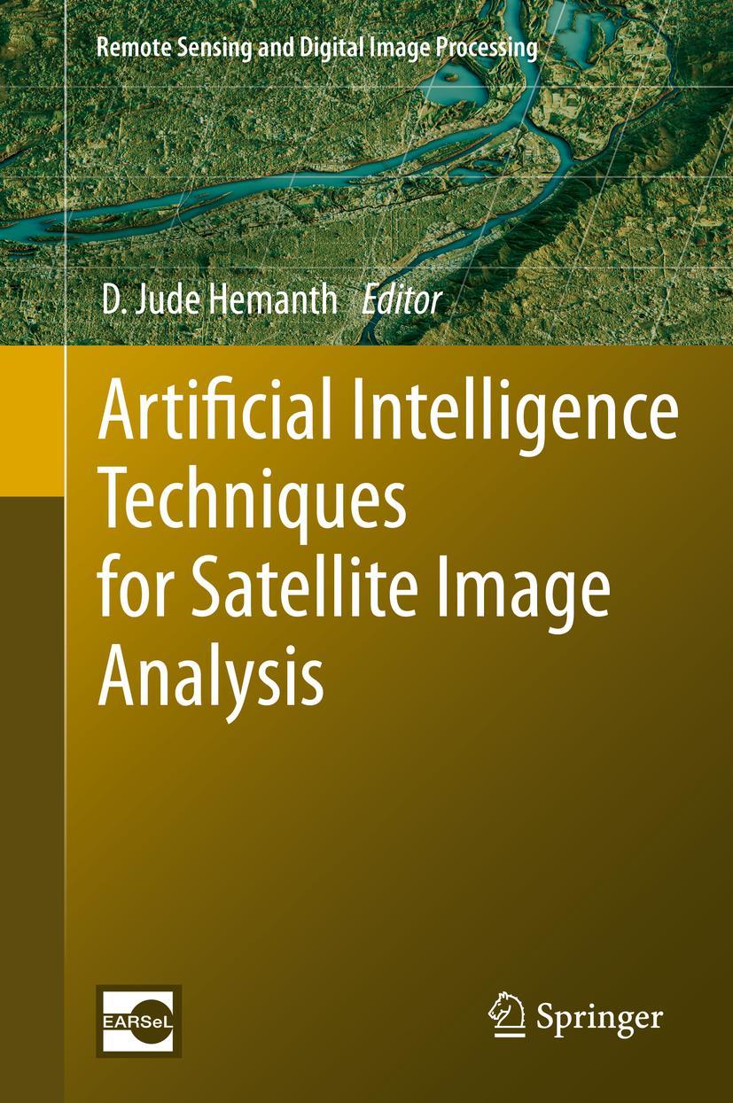 Cover: 9783030241773 | Artificial Intelligence Techniques for Satellite Image Analysis | Buch