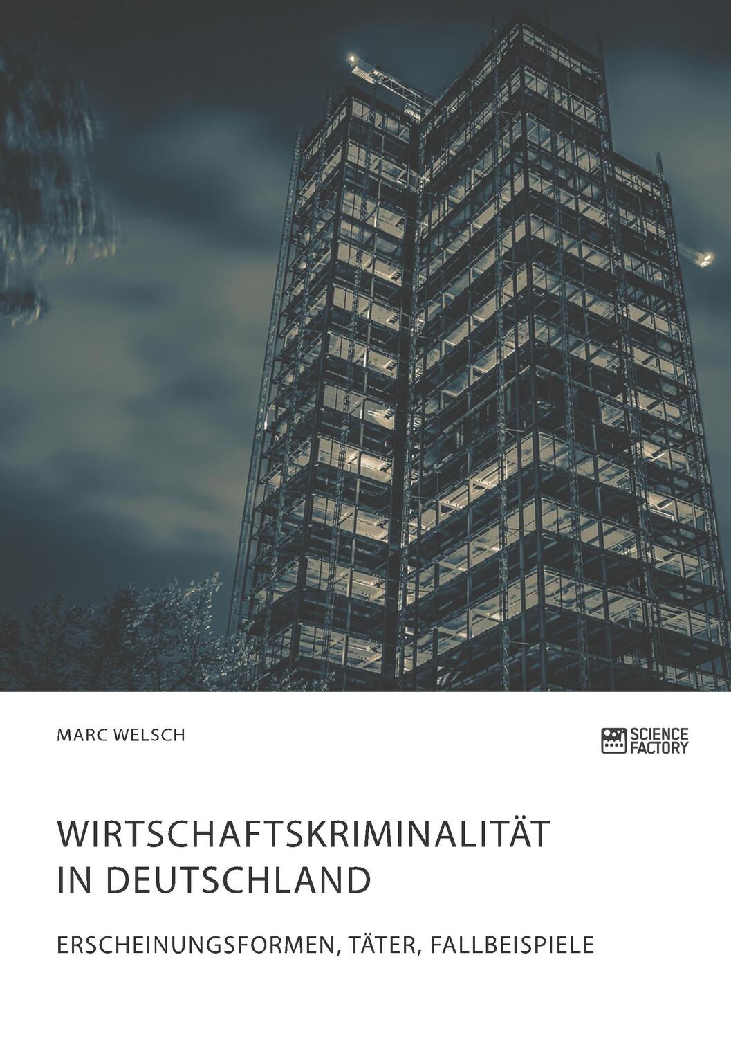 Cover: 9783964870308 | Wirtschaftskriminalität in Deutschland. Erscheinungsformen, Täter,...