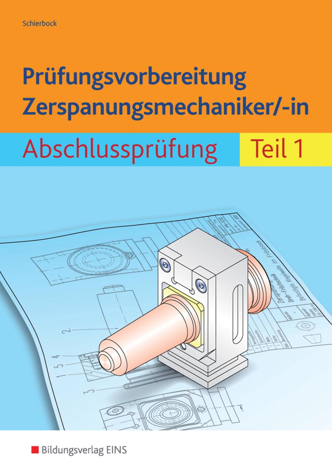 Cover: 9783427049562 | Prüfungsvorbereitung Zerspanungsmechaniker/-in 1. Abschlussprüfung