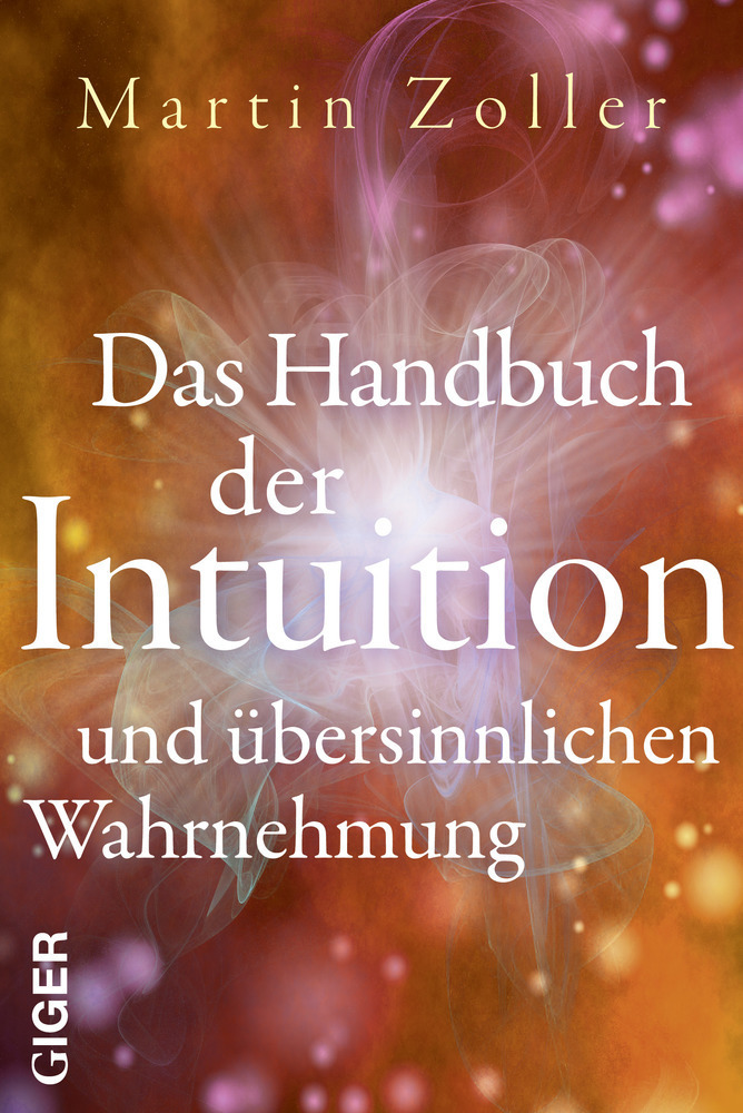 Cover: 9783907210734 | Das Handbuch der Intuition und übersinnlichen Wahrnehmung | Zoller