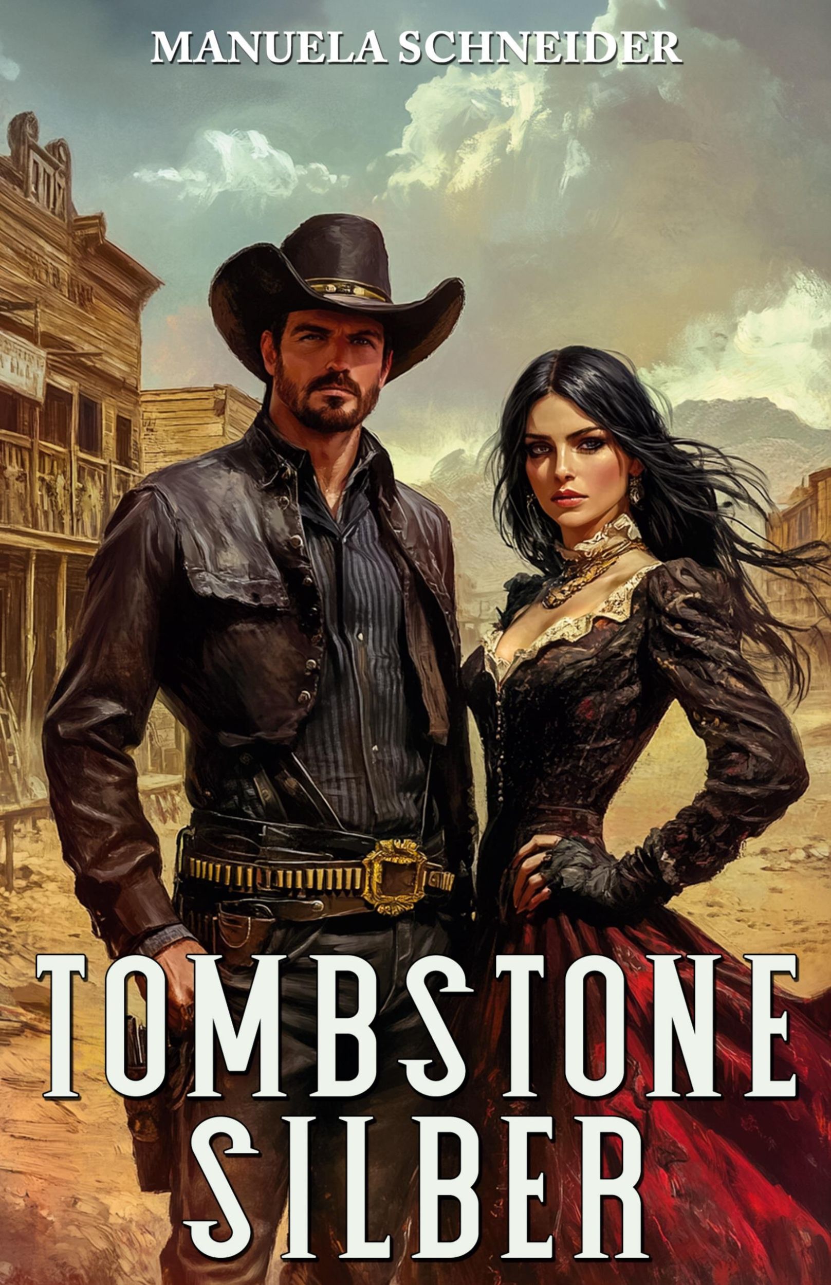 Cover: 9783964034229 | Tombstone Silber | Historisches Western-Drama | Manuela Schneider