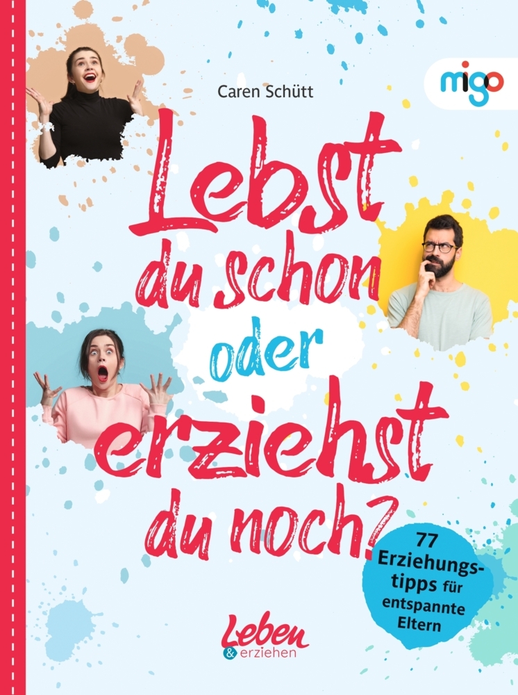 Cover: 9783968460499 | Lebst du schon oder erziehst du noch? | Caren Schütt | Buch | 176 S.