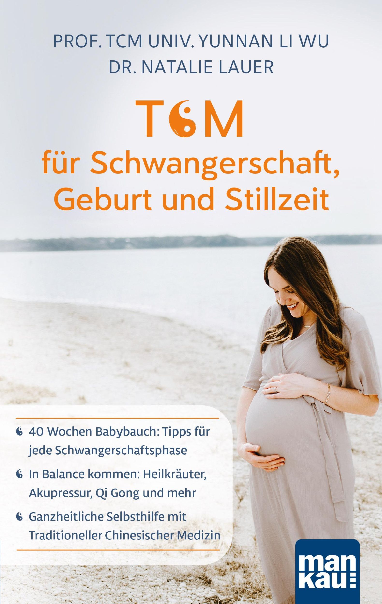 Cover: 9783863745950 | TCM für Schwangerschaft, Geburt und Stillzeit | Wu (u. a.) | Buch