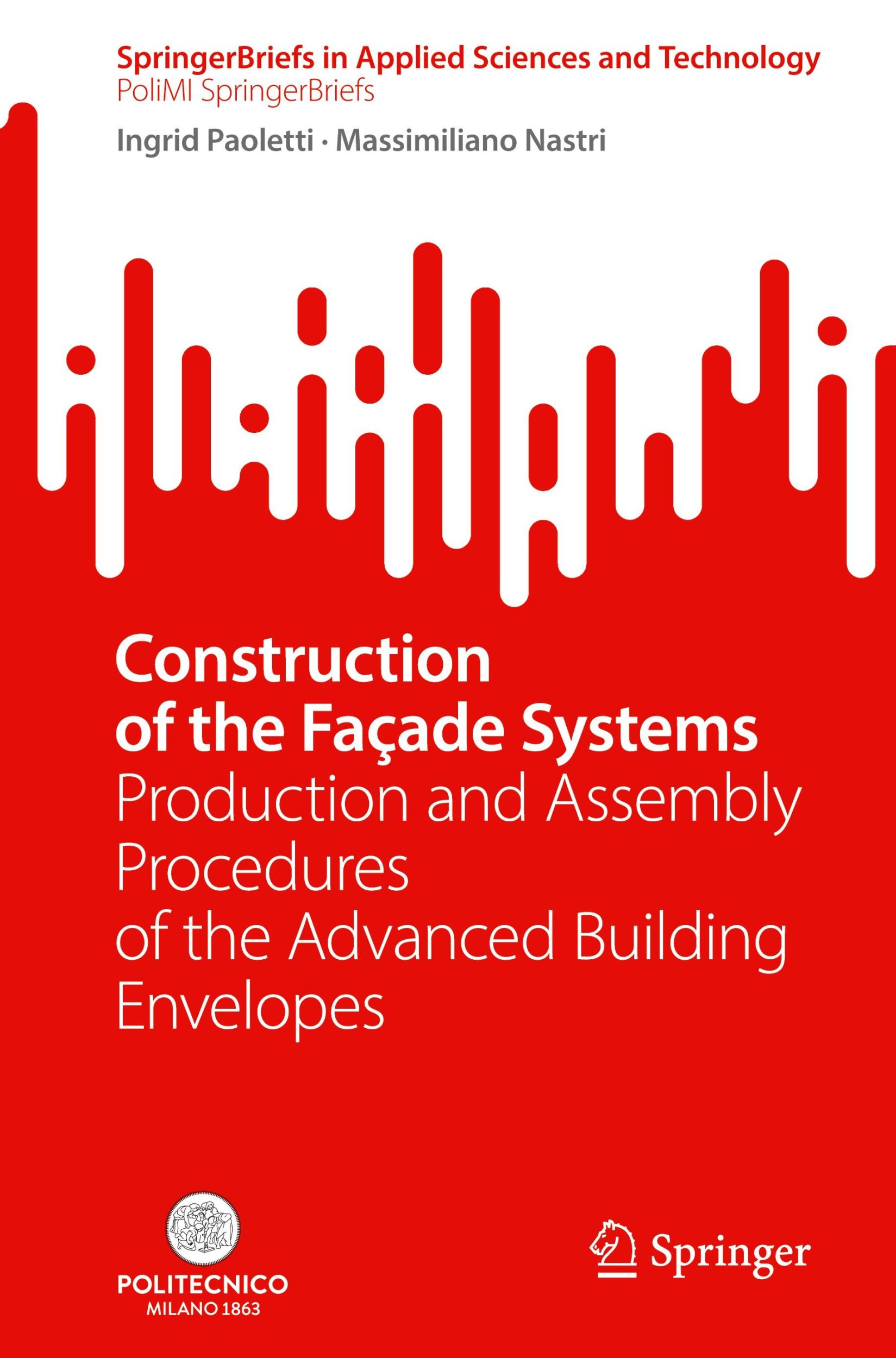 Cover: 9783031496073 | Construction of the Façade Systems | Massimiliano Nastri (u. a.) | x