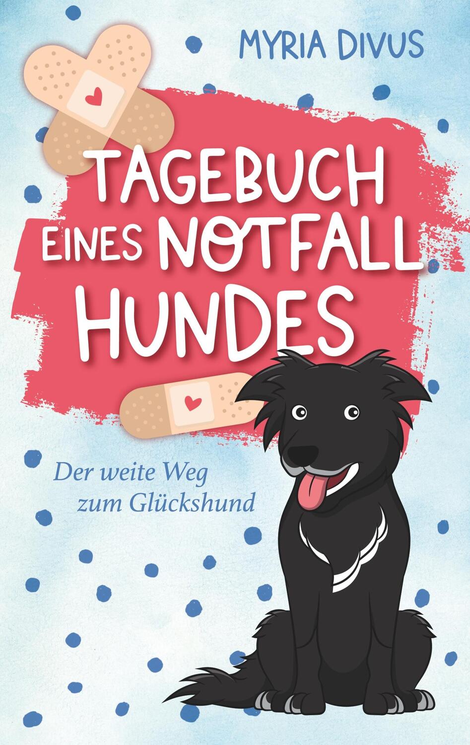 Cover: 9783750413931 | Tagebuch eines Notfallhundes | Der weite Weg zum Glückshund | Divus