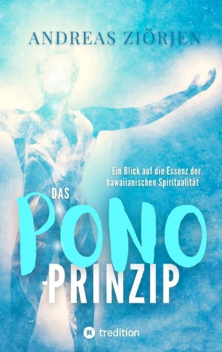 Cover: 9783347987869 | Das PONO-Prinzip - Mehr Lebensqualität durch Entwicklung des...