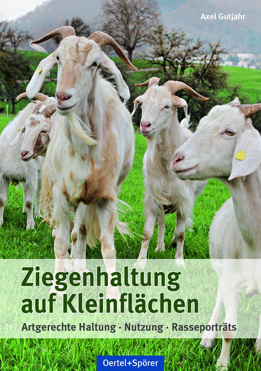 Cover: 9783886275809 | Ziegenhaltung auf Kleinflächen | Axel Gutjahr | Buch | 144 S. | 2018