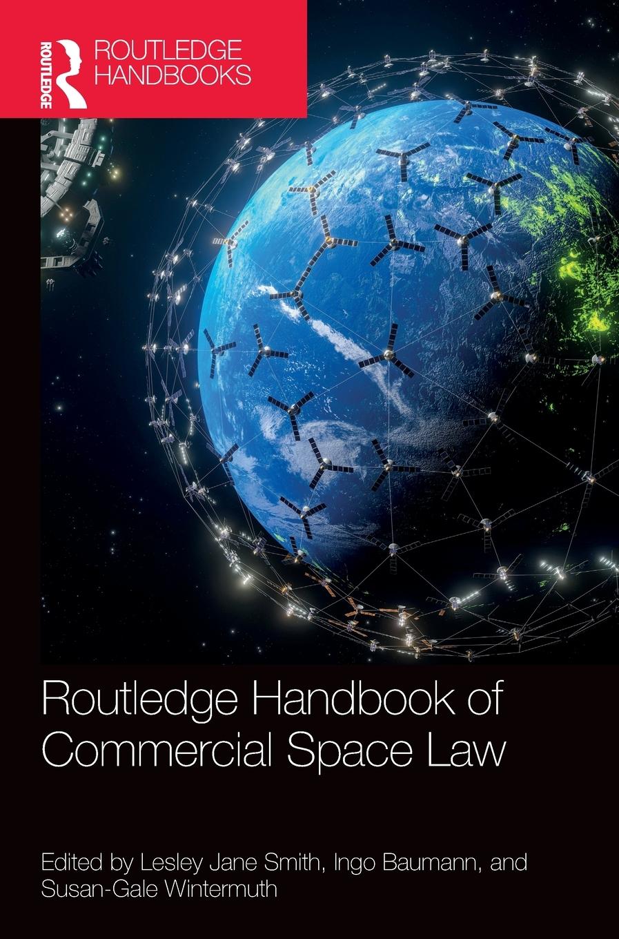 Cover: 9781032100746 | Routledge Handbook of Commercial Space Law | Susan-Gale Wintermuth