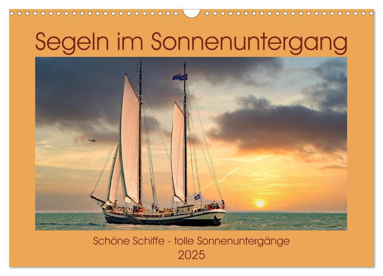 Cover: 9783435154494 | Segeln im Sonnenuntergang (Wandkalender 2025 DIN A3 quer), CALVENDO...