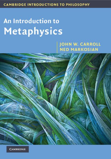 Cover: 9780521533683 | An Introduction to Metaphysics | John Carroll (u. a.) | Taschenbuch