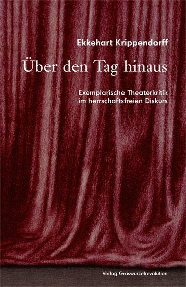 Cover: 9783939045359 | Über den Tag hinaus | Ekkehart Krippendorff | Taschenbuch | 166 S.