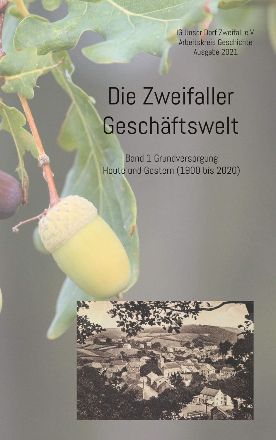 Cover: 9783755715672 | Die Zweifaller Geschäftswelt | IG Unser Dorf Zweifall e. V. | Buch