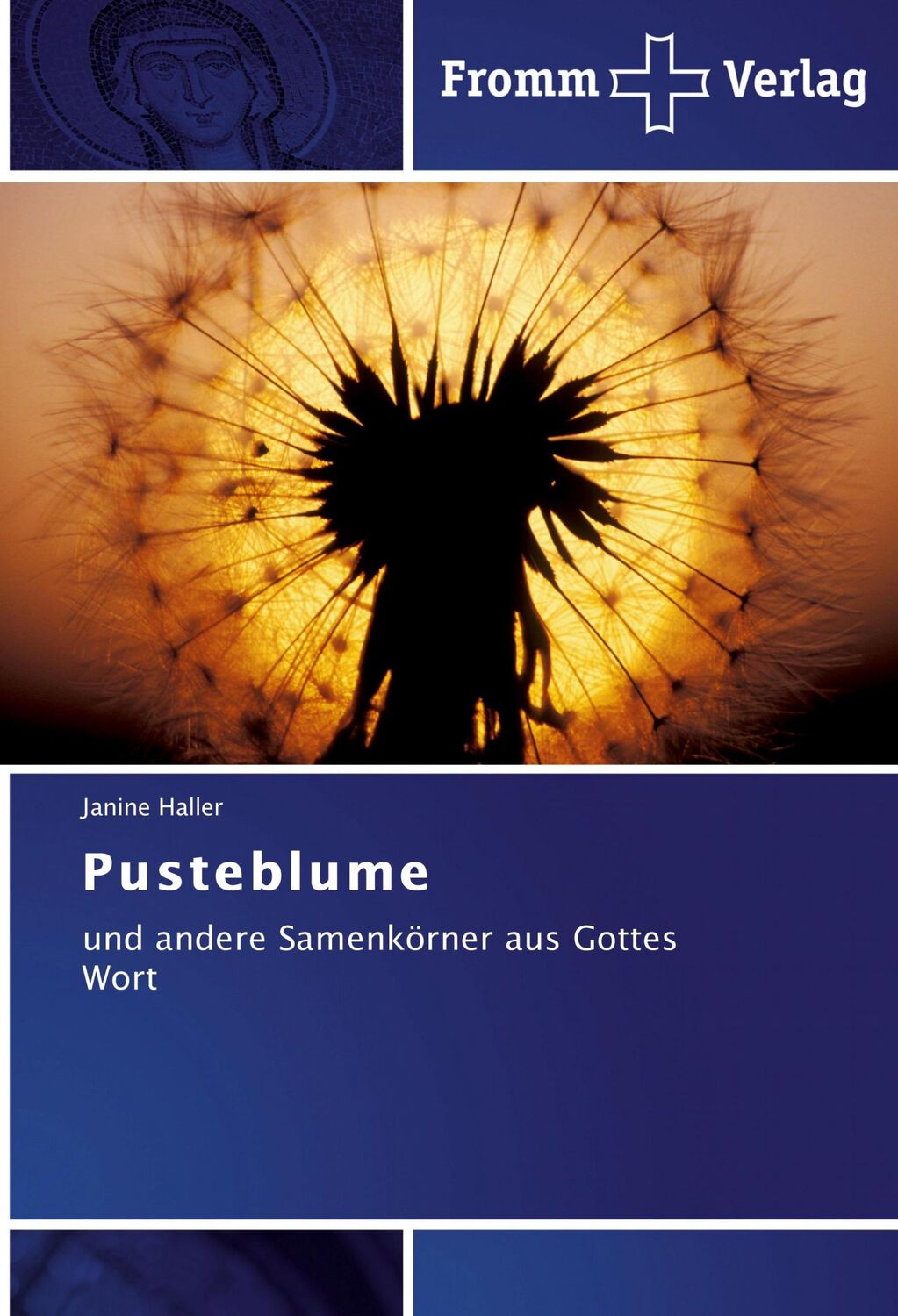 Cover: 9783841602589 | Pusteblume | und andere Samenkörner aus Gottes Wort | Janine Haller