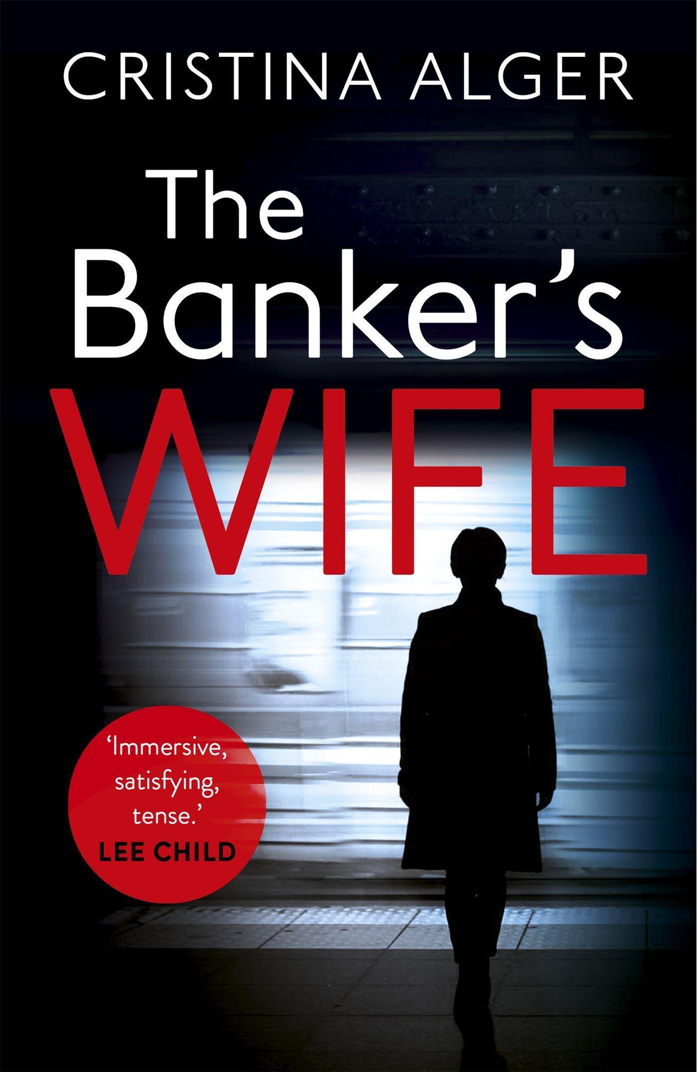 Cover: 9781473684713 | The Banker's Wife | The addictive thriller that will keep you guessing