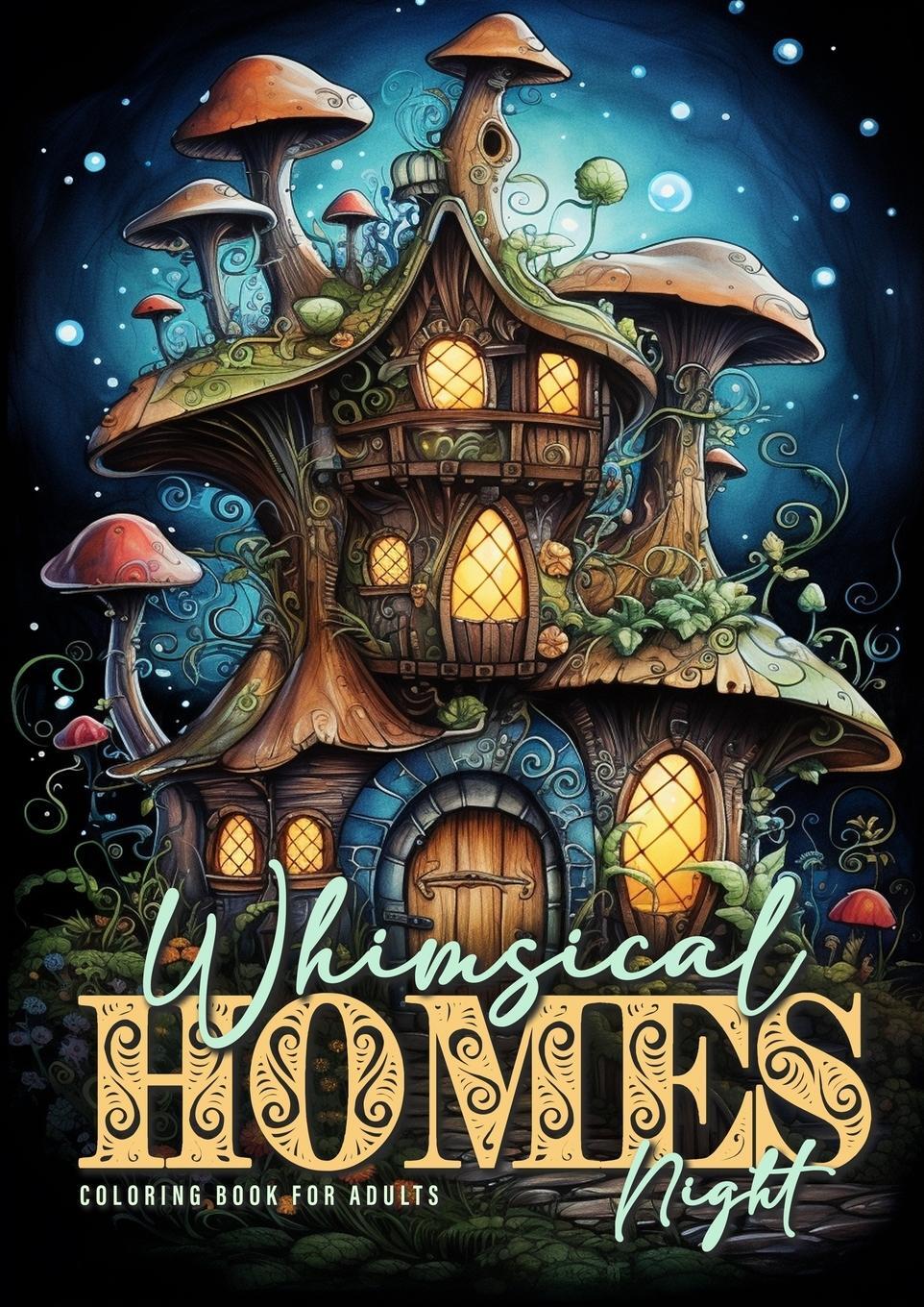 Cover: 9783759809988 | Whimsical Homes NIght Coloring Book for Adults | Monsoon Publishing