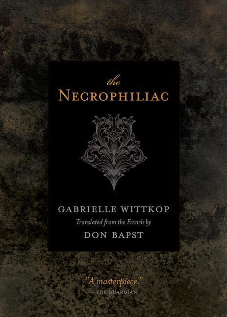 Cover: 9781550229431 | The Necrophiliac | Gabrielle Wittkop | Taschenbuch | Englisch | 2011