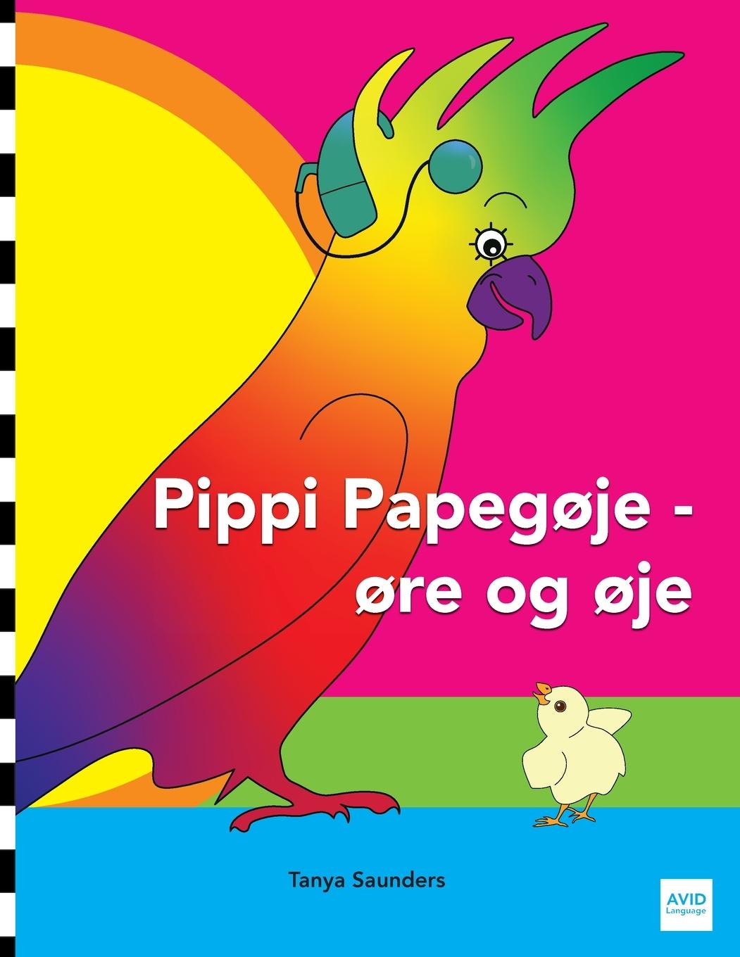 Cover: 9781913968472 | Pippi Papegøje - øre og øje | Tanya Saunders | Taschenbuch | Dänisch