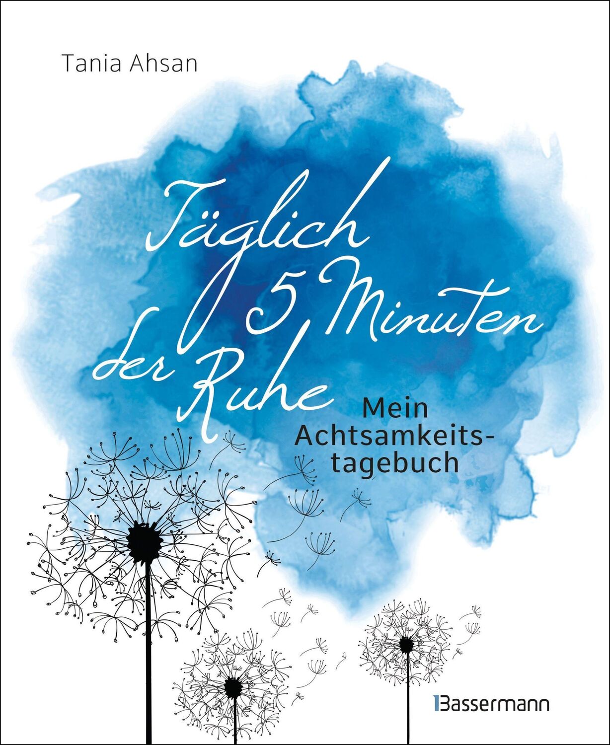 Cover: 9783809446361 | Täglich 5 Minuten der Ruhe - Mein Achtsamkeitstagebuch. Für mehr...