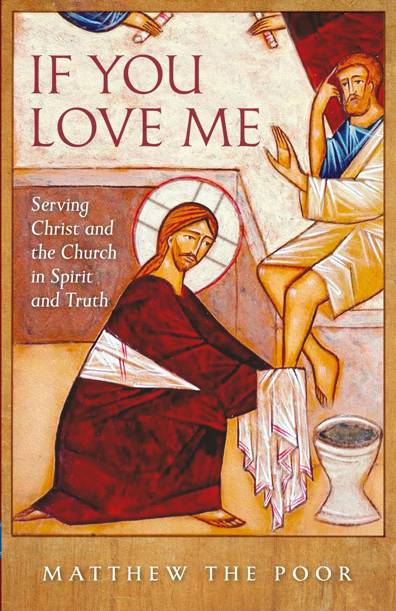 Cover: 9781944967321 | If You Love Me | Serving Christ and the Church in Spirit and Truth