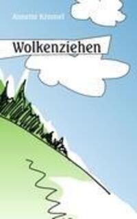 Cover: 9783842340190 | Wolkenziehen | Annette Kimmel | Taschenbuch | Paperback | 52 S. | 2010