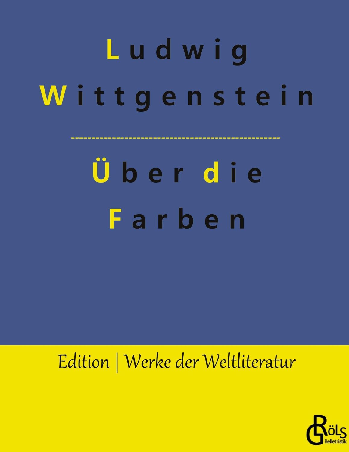 Cover: 9783988830326 | Bemerkungen über die Farben | Ludwig Wittgenstein | Buch | 112 S.