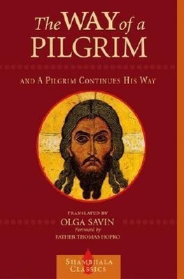 Cover: 9781570628078 | The Way of a Pilgrim and A Pilgrim Continues His Way | Olga Savin