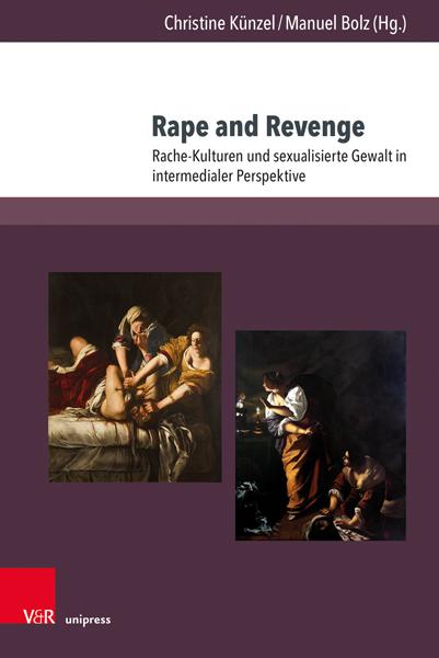 Autor: 9783847115724 | Rape and Revenge | Christine Künzel (u. a.) | Buch | 315 S. | Deutsch