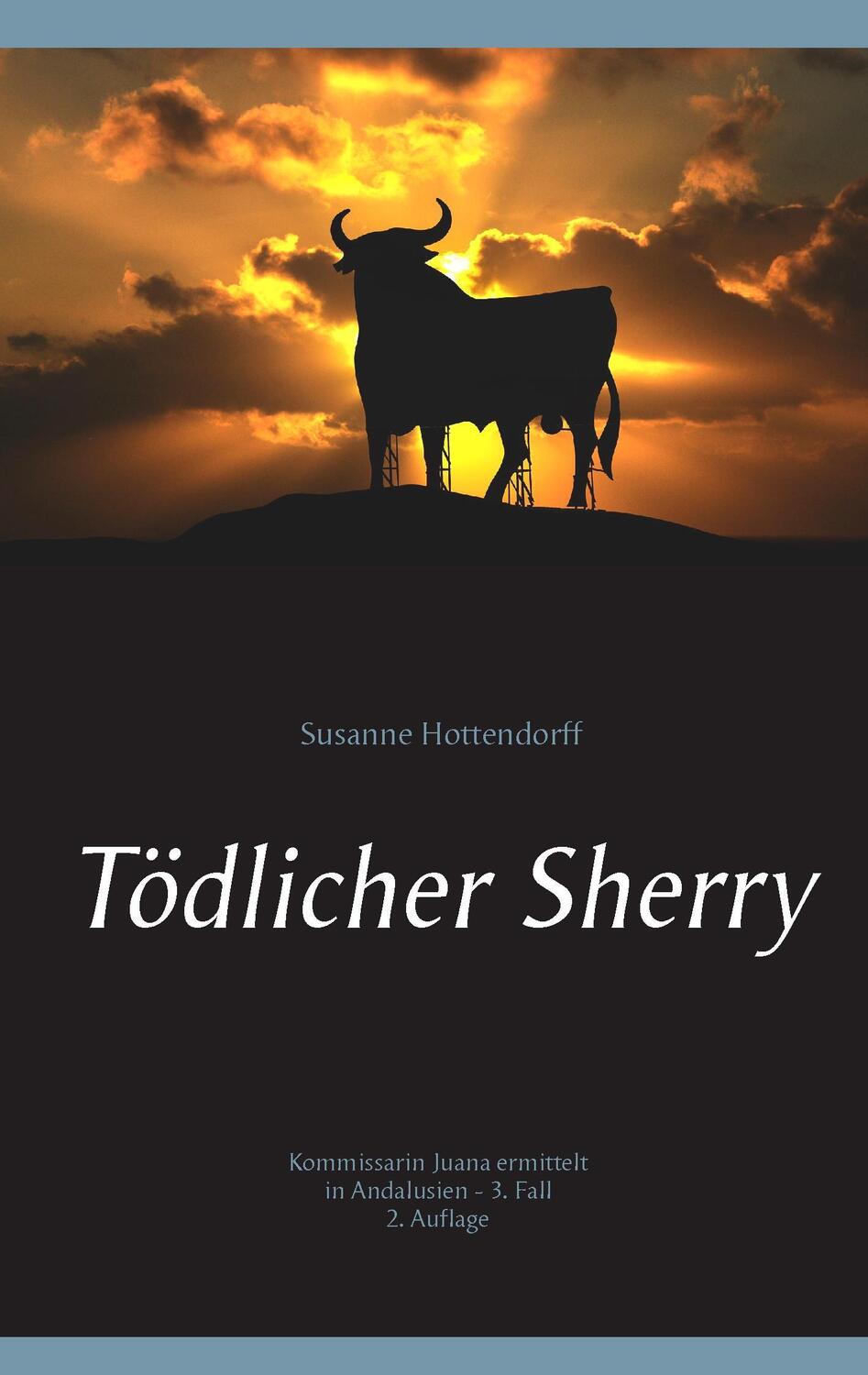 Cover: 9783741224140 | Tödlicher Sherry | Kommissarin Juana ermittelt in Andalusien - 3. Fall