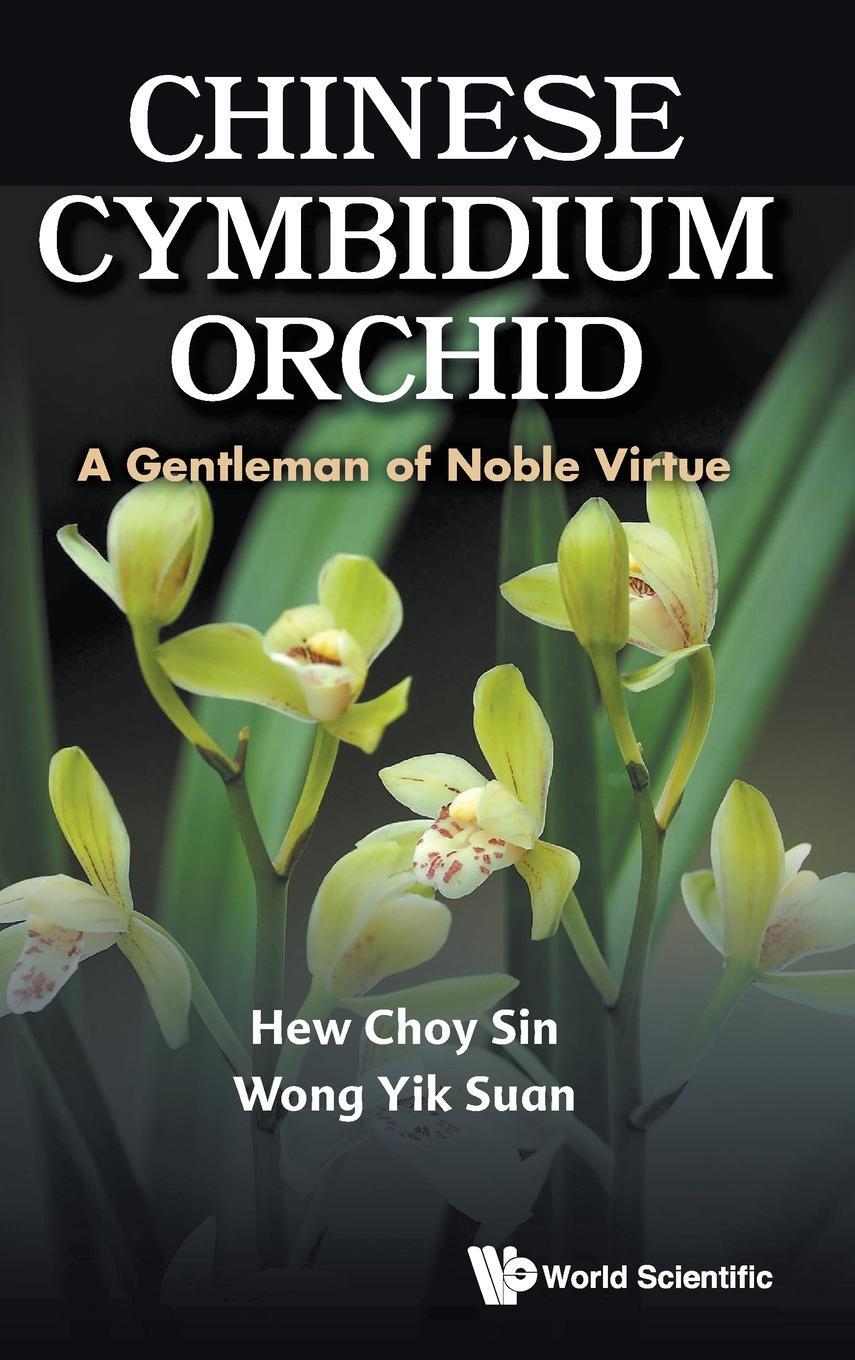 Cover: 9789811263361 | CHINESE CYMBIDIUM ORCHID | A GENTLEMAN OF NOBLE VIRTUE | Hew | Buch