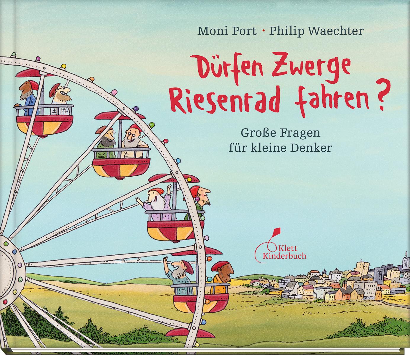 Cover: 9783954702725 | Dürfen Zwerge Riesenrad fahren? | Große Fragen für kleine Denker