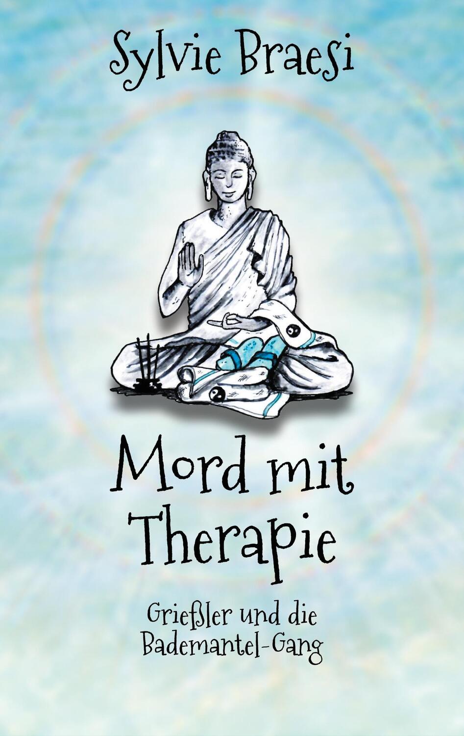 Cover: 9783754306819 | Mord mit Therapie | Reha mal anders | Sylvie Braesi | Taschenbuch